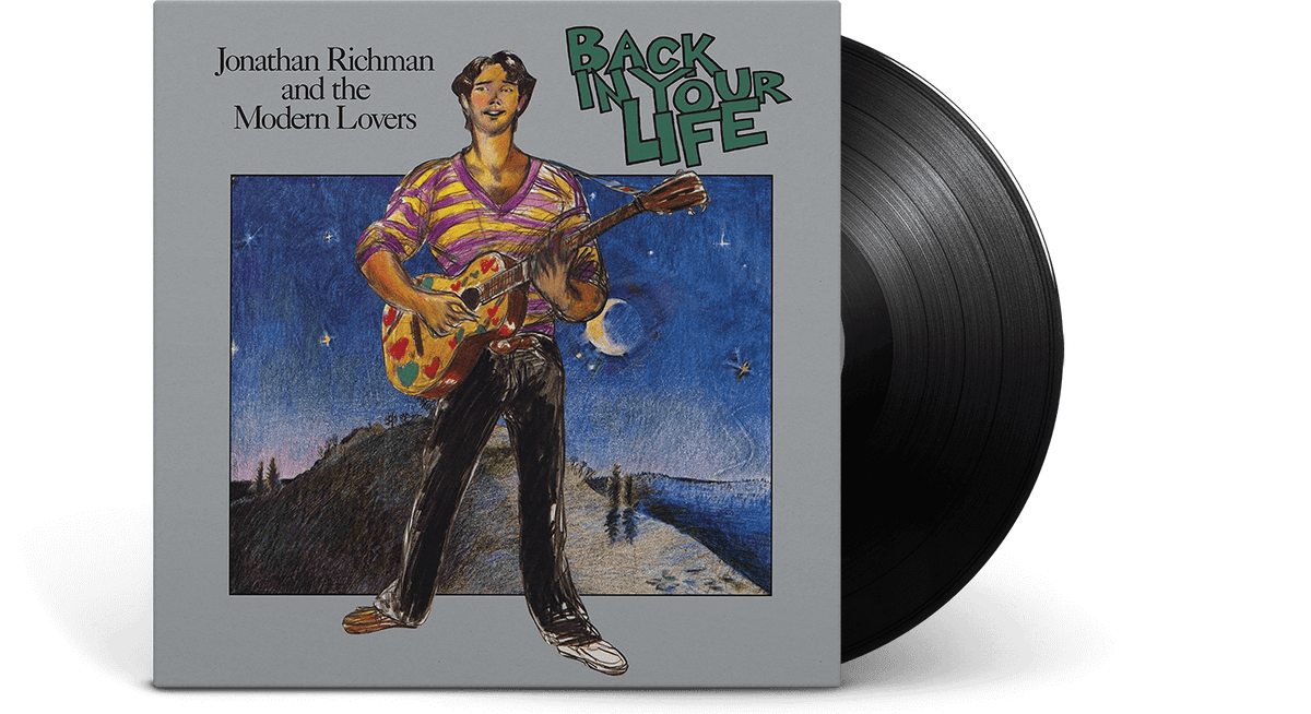 Vinyl - Jonathan Richman &amp; The Modern Lovers : Back In Your Life - The Record Hub