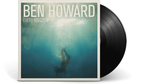 Ben Howard : Every Kingdom
