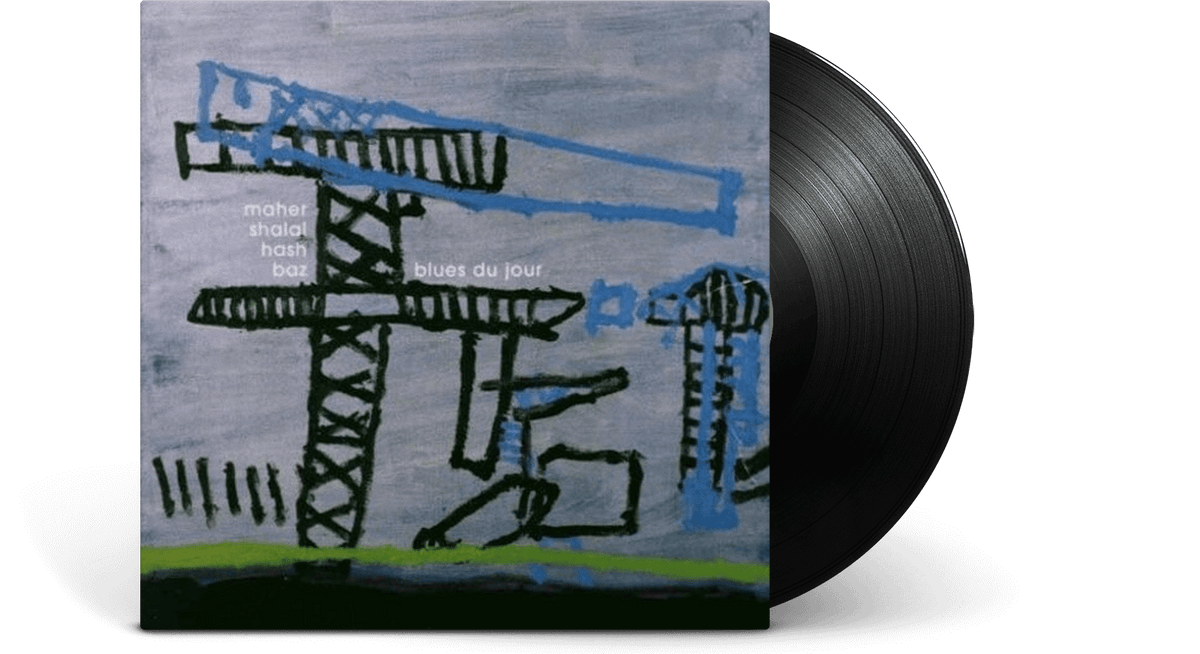 Vinyl - Maher Shalal Hash Baz : Blues du jour - The Record Hub