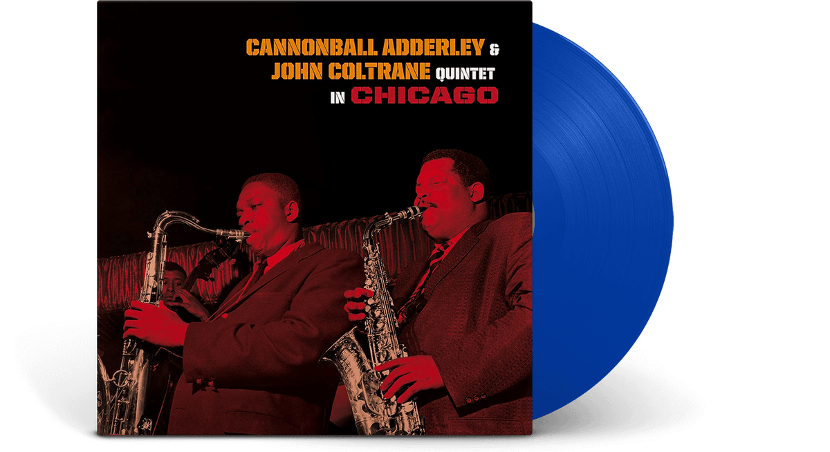 Vinyl - Cannonball Adderley &amp; John Coltrane : Cannonball Adderley &amp; John Coltrane Quintet in Chicago (Blue Vinyl) - The Record Hub