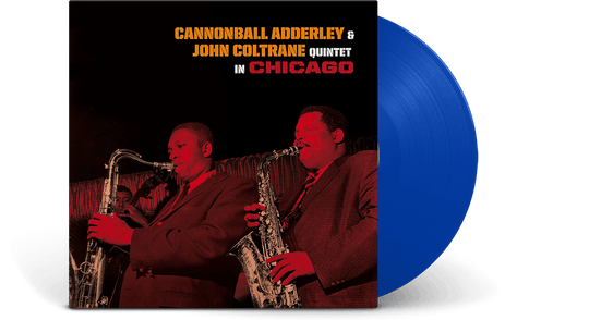 Cannonball Adderley & John Coltrane : Cannonball Adderley & John Coltrane Quintet in Chicago (Blue Vinyl)