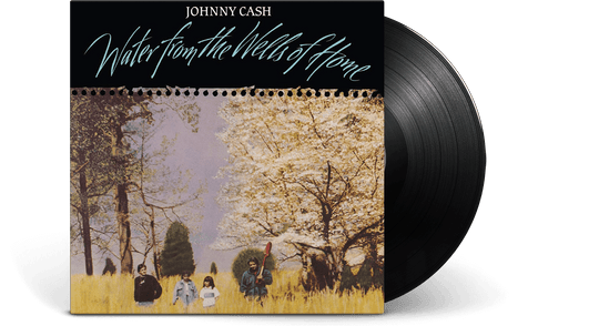 Johnny Cash : Water From The Wells Of Home