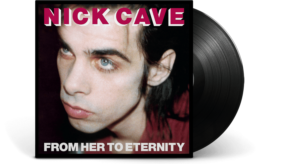 Vinyl - Nick Cave &amp; The Bad Seeds : From Her to Eternity - The Record Hub