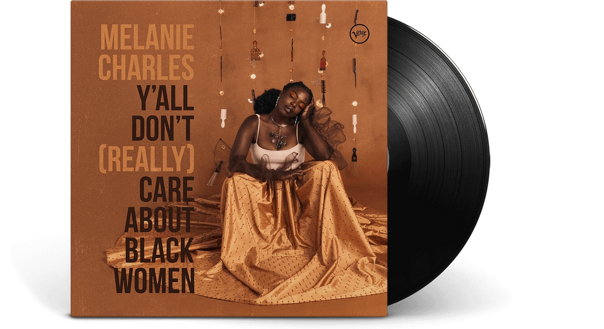 Vinyl - Melanie Charles : Y&#39;ALL DON&#39;T (REALLY) CARE ABOUT BLACK WOMEN - The Record Hub