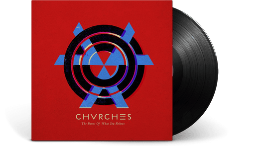 CHVRCHES : The Bones Of What You Believe