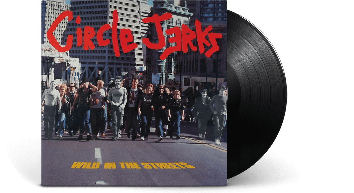 Vinyl - Circle Jerks : Wild in the Streets: 40th Anniversary Edition - The Record Hub