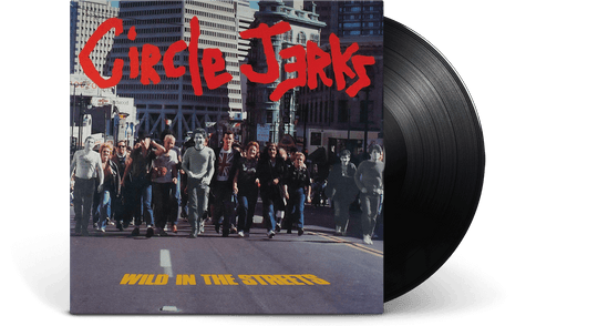 Circle Jerks : Wild in the Streets: 40th Anniversary Edition