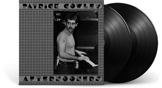 PATRICK COWLEY : AFTERNOONERS