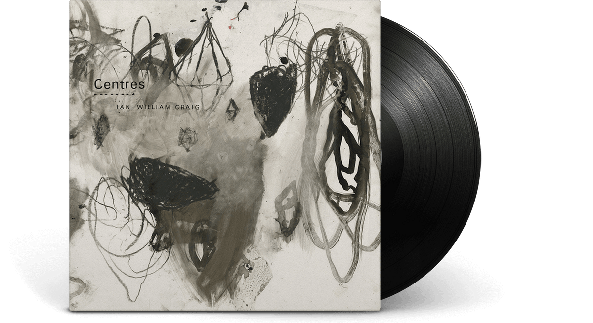 Vinyl - Ian William Craig : Centres - The Record Hub