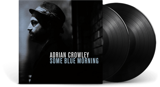 ADRIAN CROWLEY : SOME BLUE MORNING
