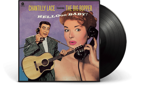 The Big Bopper : Chantilly Lace Starring The Big Popper