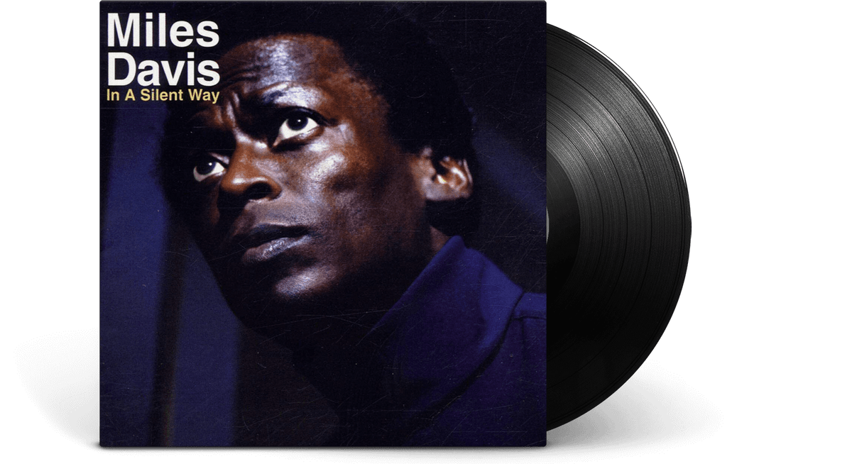 Vinyl - Miles Davis : In A Silent Way - The Record Hub