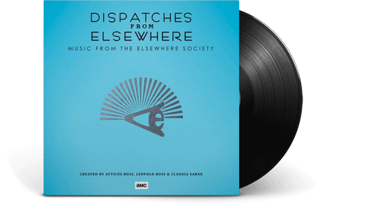 Atticus Ross, Leopold Ross, Claudia Sarne  : Dispatches From Elsewhere (Music From The Elsewhere Society)