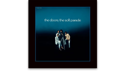 The Doors : The Soft Parade (50th Anniversary)