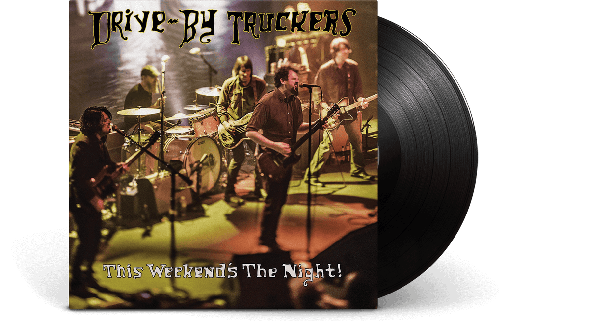 Vinyl - Drive-By Truckers : This Weekend&#39;S The Night - The Record Hub