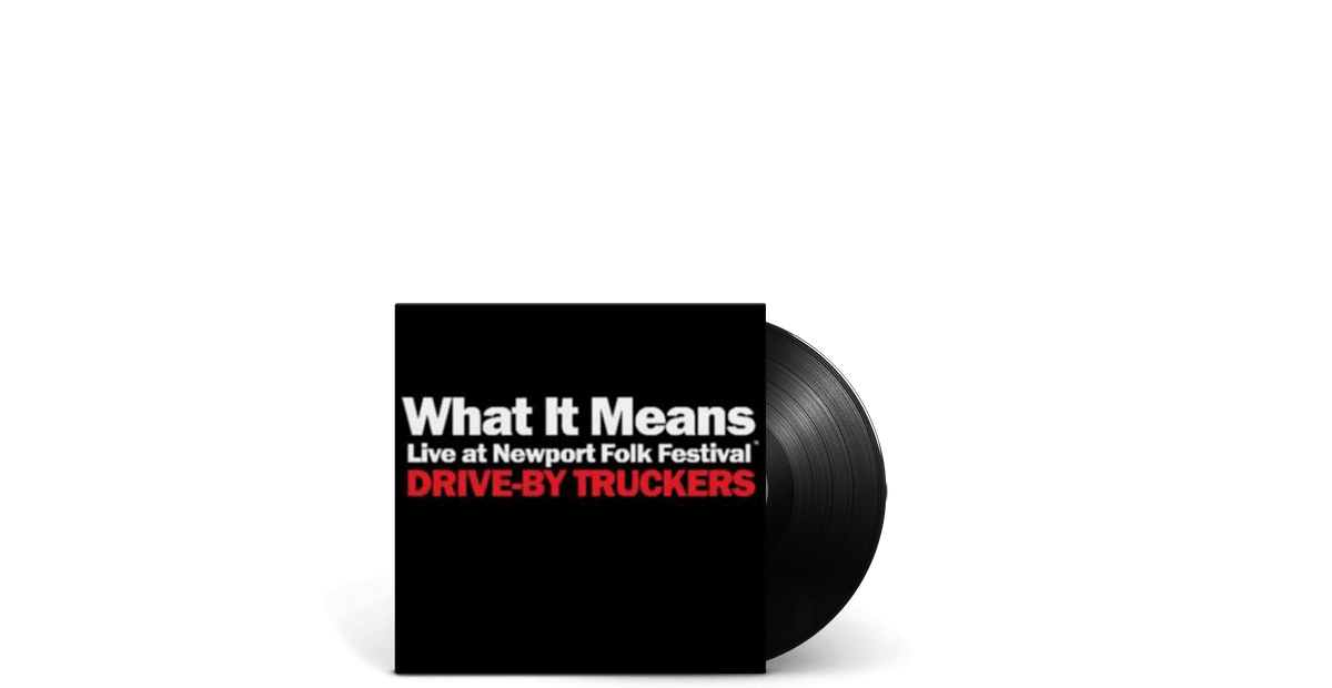 Vinyl - Drive-By Truckers : What It Means B/W The Perilous Night - The Record Hub