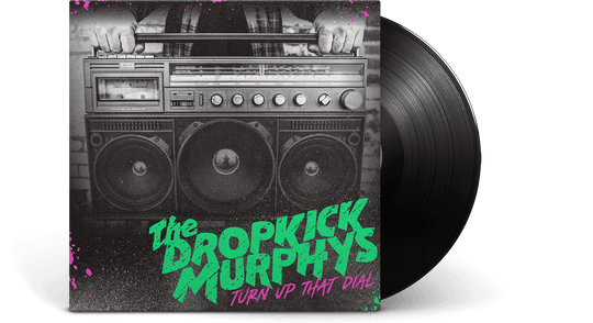 Dropkick Murphys : Turn Up That Dial