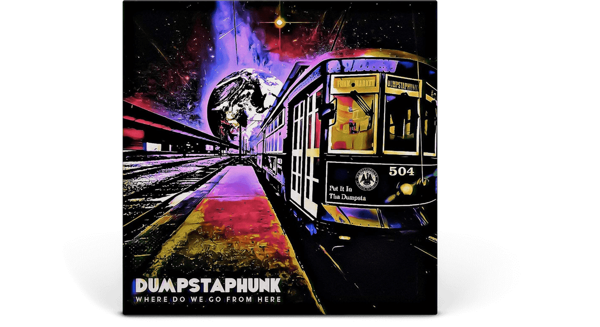 Vinyl - Dumpstaphunk : Where Do We Go From Here (Bronze/Gold Vinyl) - The Record Hub