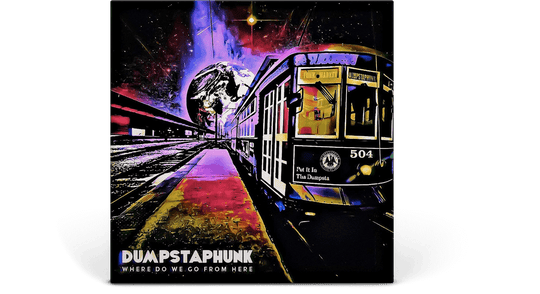 Dumpstaphunk : Where Do We Go From Here (Bronze/Gold Vinyl)