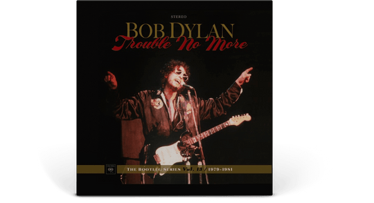 Bob Dylan : Trouble No More: The Bootleg Series Vol. 13 / 1979-1981 (Deluxe Edition)