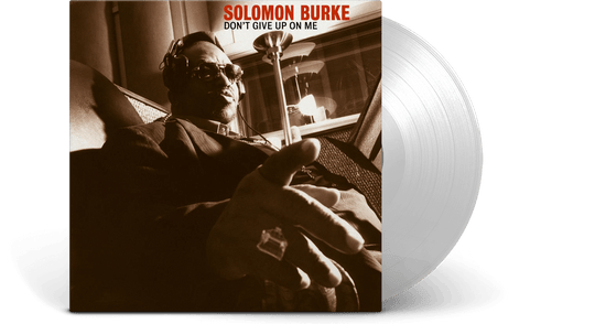 Solomon Burke : Don't Give Up On Me (Clear Vinyl)