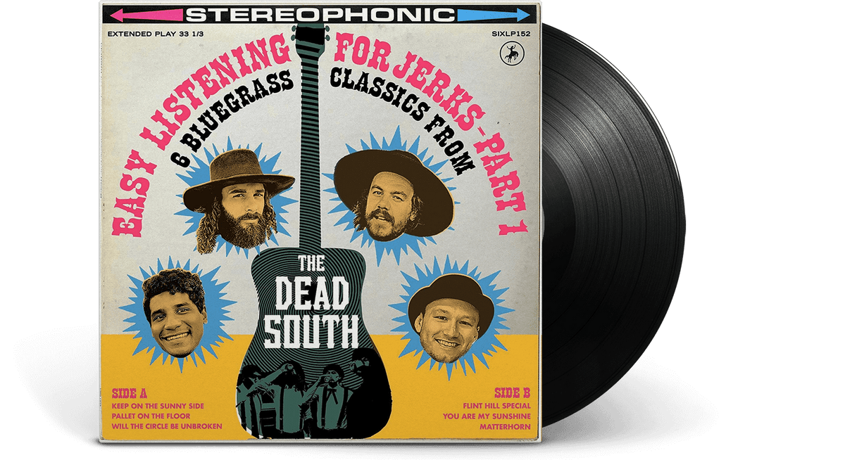 Vinyl - The Dead South : Easy Listening for Jerks, Pt. 1 EP - The Record Hub