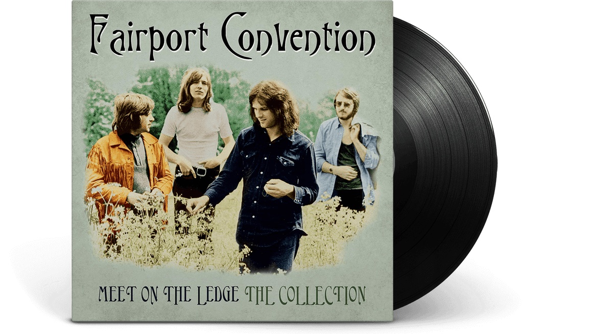 Vinyl - Fairport Convention : Meet On The Ledge: The Collection - The Record Hub