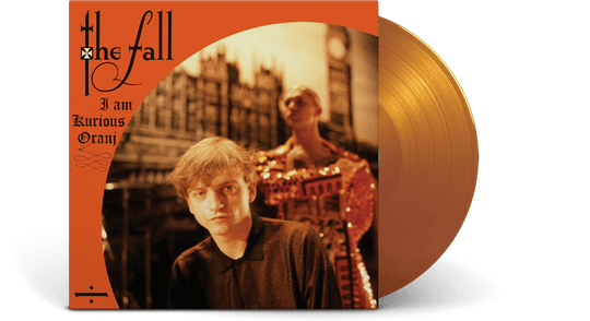 The Fall : I Am Kurious Oranj
