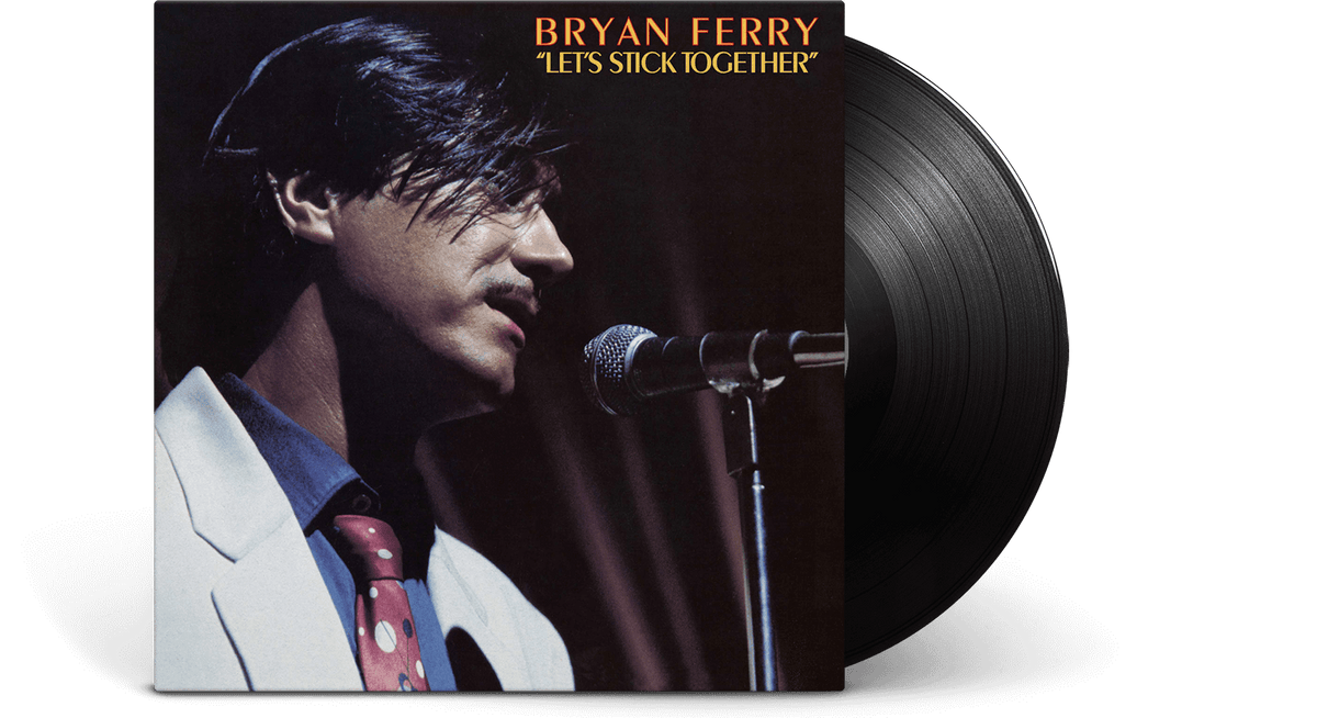 Vinyl - Bryan Ferry : Let’s Stick Together - The Record Hub