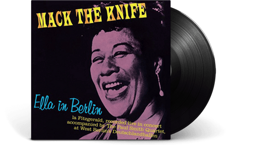 Ella Fitzgerald : Mack The Knife: Ella In Berlin