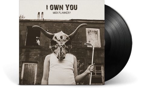 Mick Flannery : I Own You