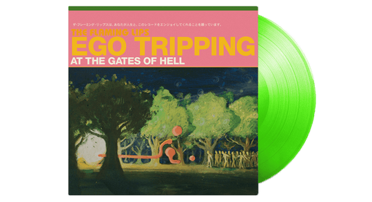 The Flaming Lips : Ego Tripping At The Gates Of Hell (Glow In The Dark Green Vinyl)