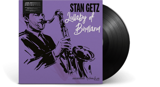 Stan Getz : Lullaby of Birdland