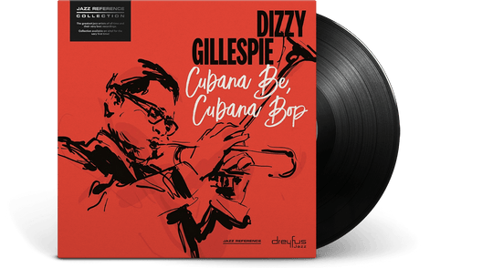 Dizzy Gillespie : Cubana Be, Cubana Bop