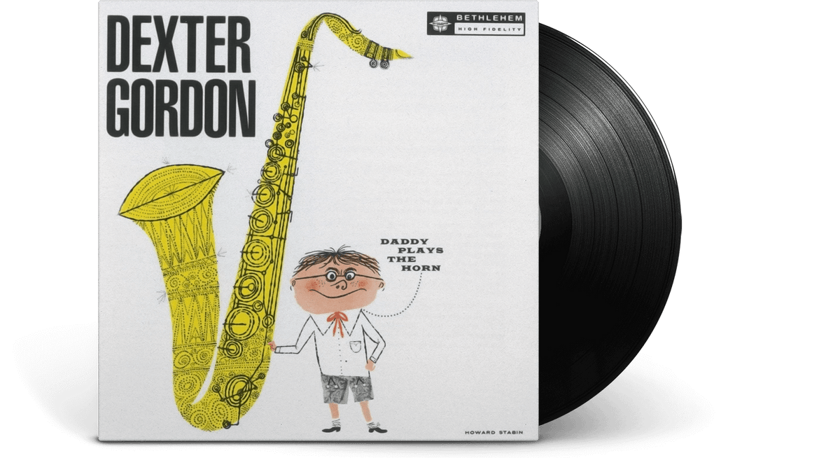 Vinyl - Dexter Gordon : Daddy Plays the Horn - The Record Hub