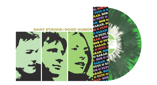 Saint Etienne : Good Humor (Anniversary Green & White Splatter Vinyl)