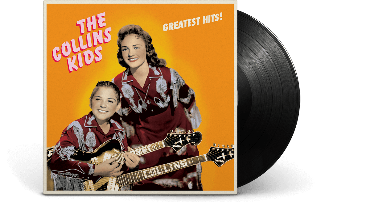 Vinyl - The Collins Kids : Greatest Hits - The Record Hub
