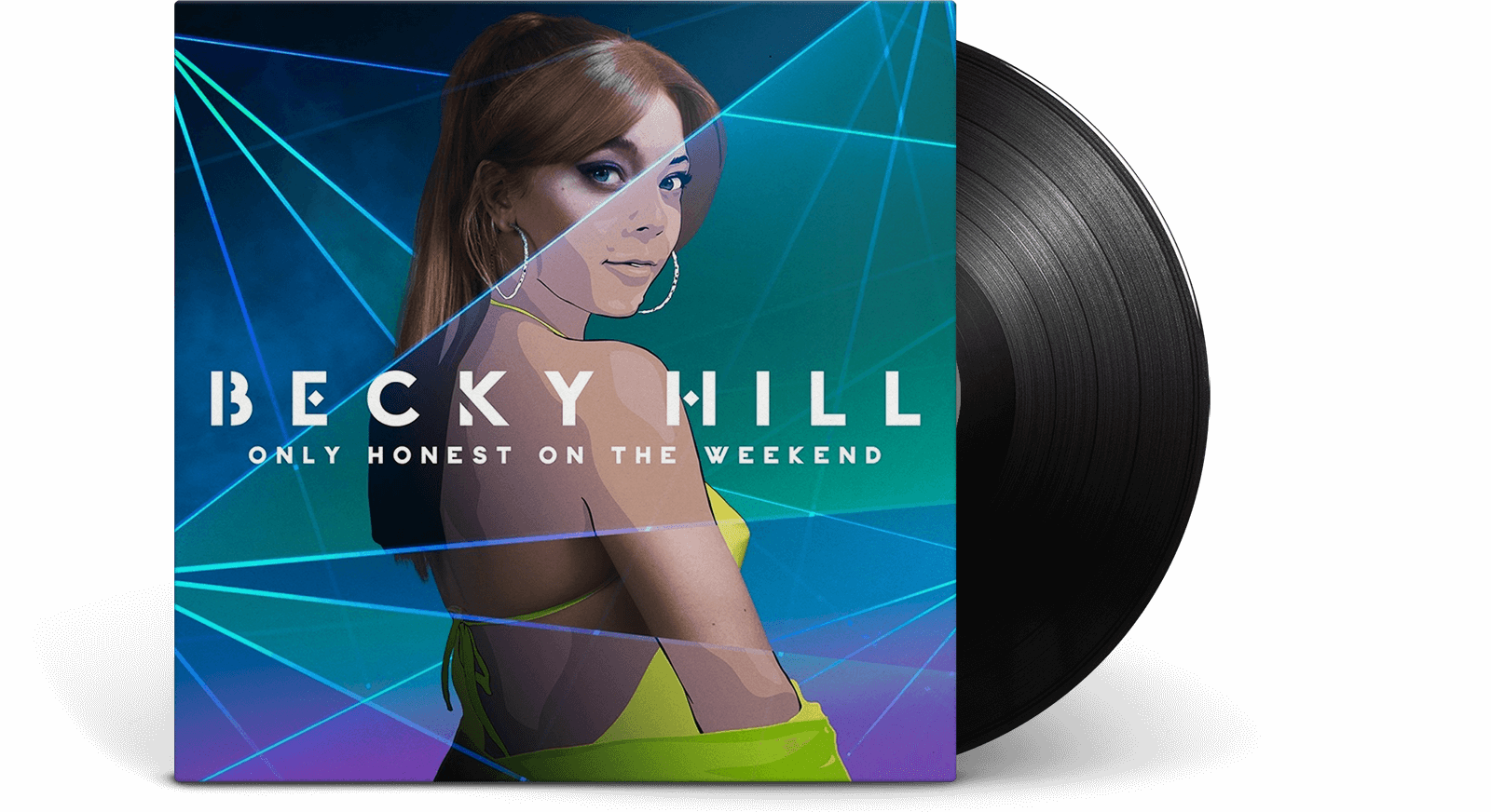 Vinyl - Becky Hill : Only Honest On The Weekend - The Record Hub