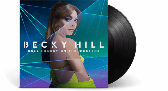 Becky Hill : Only Honest On The Weekend