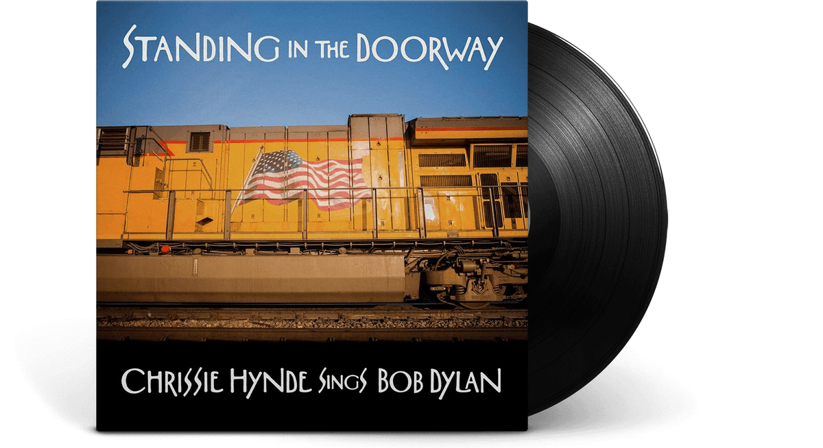 Vinyl - Chrissie Hynde : Standing in the Doorway: Chrissie Hynde Sings Bob Dylan - The Record Hub