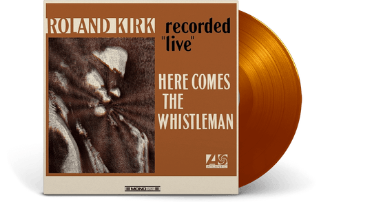 Roland Kirk : Here Comes The Whistleman (Orange Vinyl)