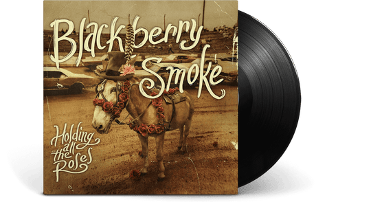 Blackberry Smoke : Holding All the Roses