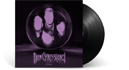 Then Comes Silence : Hunger