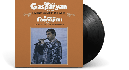 Djivan Gasparyan : I Will Not Be Sad In This World