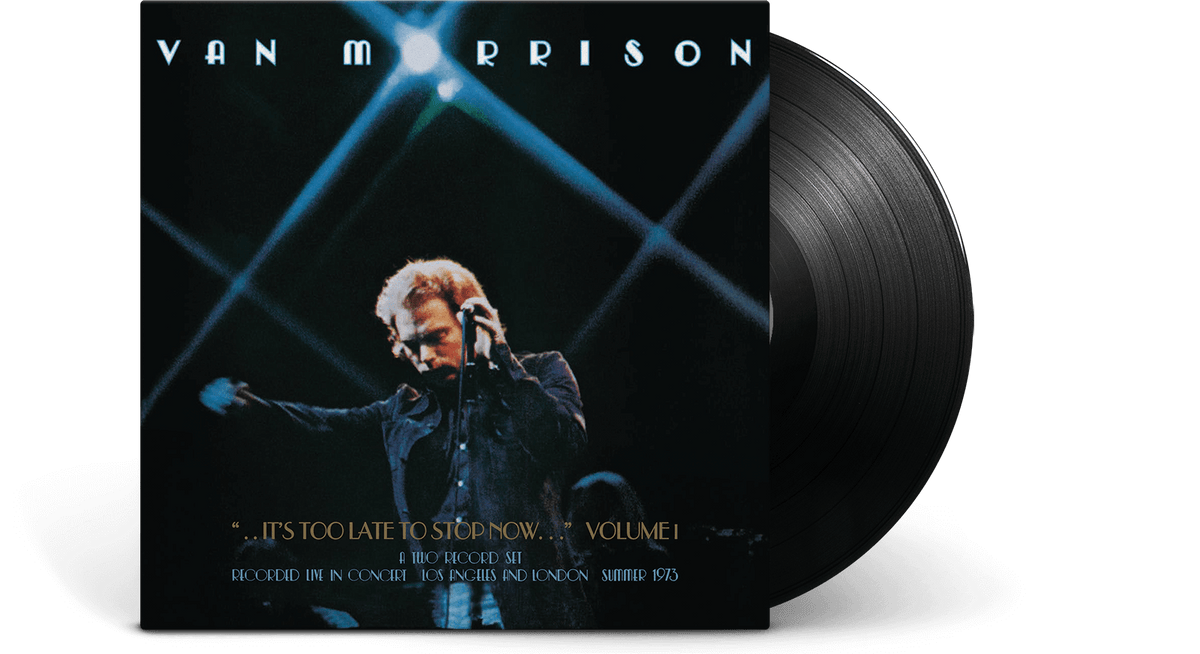 Vinyl - Van Morrison : It&#39;s Too Late to Stop Now - Volume I - The Record Hub
