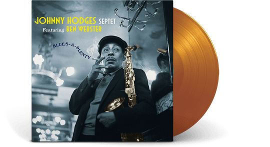 Johnny Hodges Septet & Ben Webster : Blues-A-Plenty (Ltd Orange Vinyl)