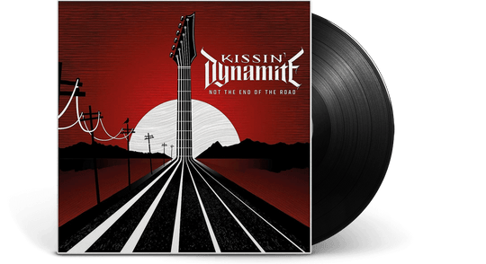 Kissin Dynamite : Not the End of the Road