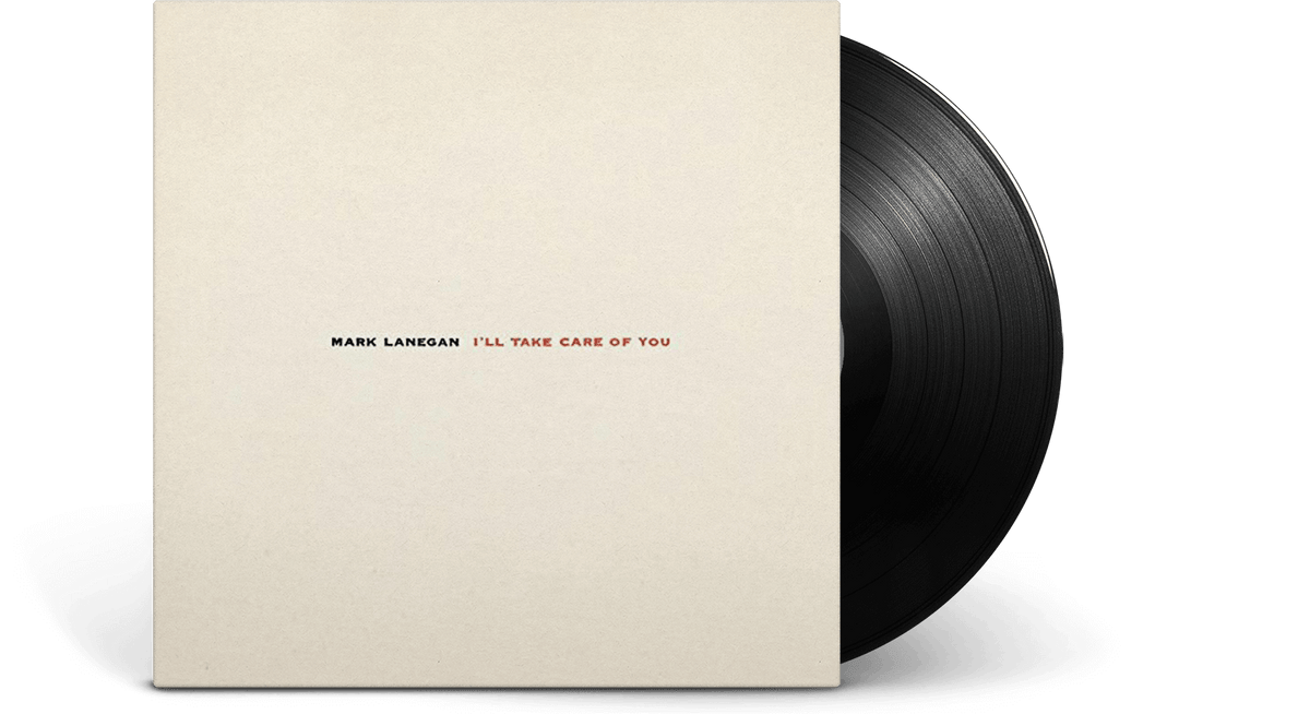 Vinyl - Mark Lanegan : I&#39;Ll Take Care Of You - The Record Hub