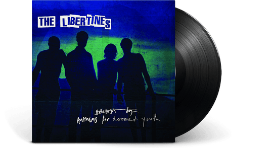 The Libertines : Anthems For Doomed Youth