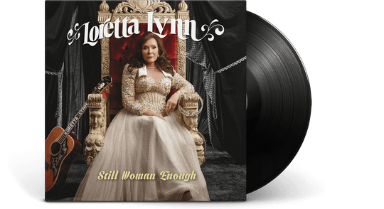 Loretta Lynn : Still Woman Enough